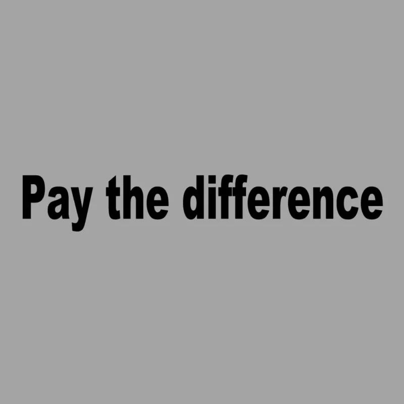 Pay the difference